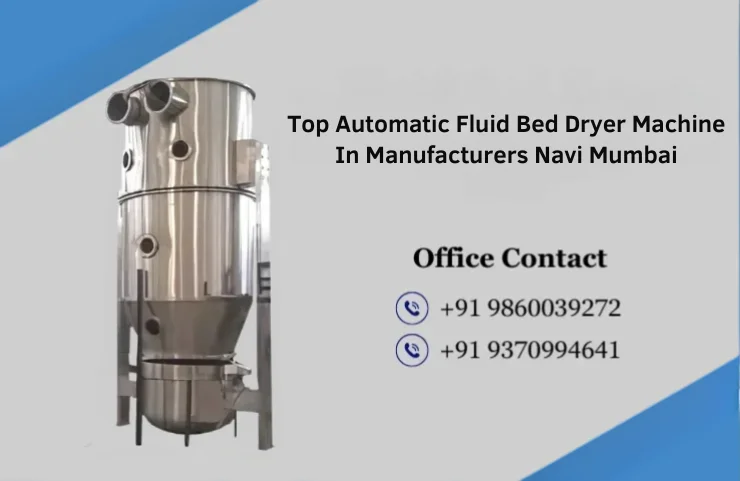Top Automatic Fluid Bed Dryer Machine In Manufacturers Navi Mumbai