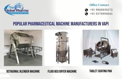 Popular Pharmaceutical Machine Manufacturers in Vapi