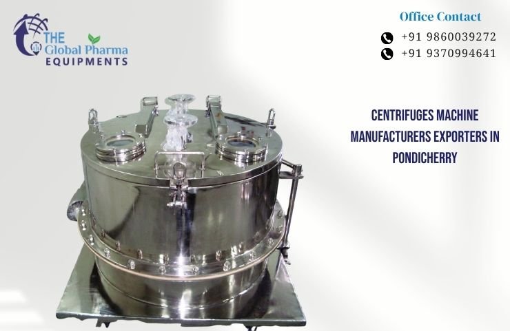 Centrifuges Machine Manufacturers Exporters in Pondicherry